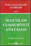 İran İslam Cumhuriyeti Anayasası / Ülke Anayasaları Çevirileri Seri II