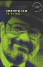 Umberto Eco ve Futbol
