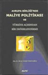 Avrupa Birliği'nde Maliye Politikası ve T&uuml;rkiye A&ccedil;ısından Bir Değerlendirme