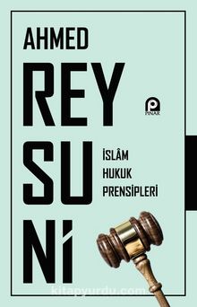 İslam Hukuk Prensipleri - Ahmed Raysuni