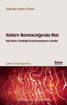 Katılım Bankacılığında Risk & Kar-Zarar Ortaklığı Enstrümanlarının Analizi