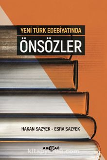 Yeni Türk Edebiyatında Önsözler - Hakan Sazyek