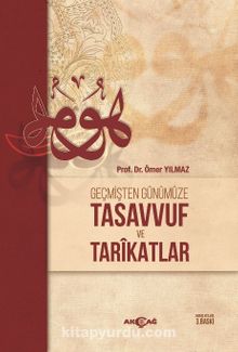 Geçmişten Günümüze Tasavvuf ve Tarikatlar - Prof. Dr. Ömer Yılmaz