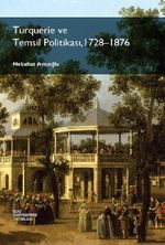 Turquerie ve Temsil Politikası, 1728-1876