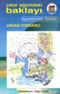 Çıkar Ağzındaki Baklayı