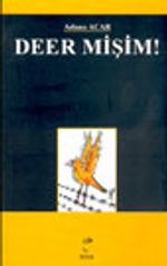 Deer Mişim!