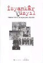 İsyankar Yüzyıl Yirminci Yüzyıl'ın Başkaldırı Sözlüğü
