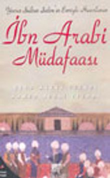 Yavuz Sultan Selim'in Emriyle Hazırlanan İbn Arabi Müdafaası