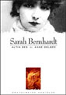 Sarah Bernhardt / Altın Ses - Anne Delbee