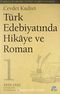 Türk Edebiyatında Hikaye ve Roman - 1