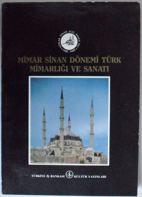 Mimar Sinan Dönemi Türk Mimarlığı ve Sanatı Kod: 20-F-15