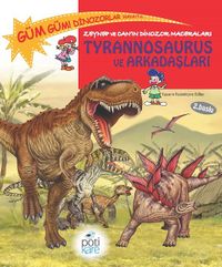 Tyrannosaurus ve Arkadaşları / Zeynep ve Can'ın Dinozor Maceraları