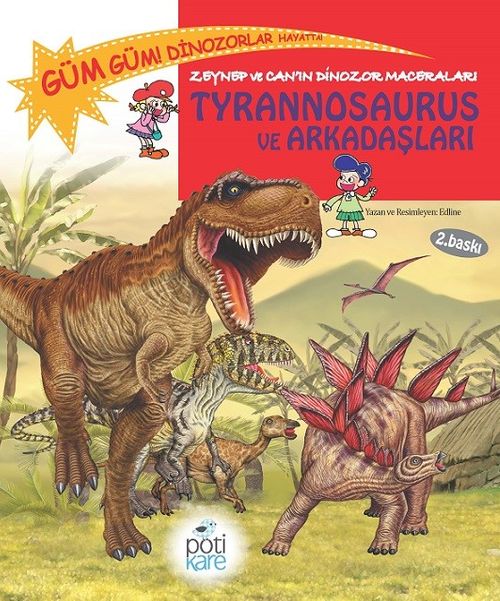 Tyrannosaurus ve Arkadaşları / Zeynep ve Can'ın Dinozor Maceraları