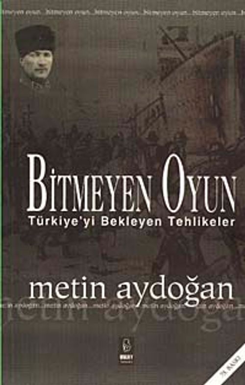 Bitmeyen Oyun: Türkiye'yi Bekleyen Tehlikeler