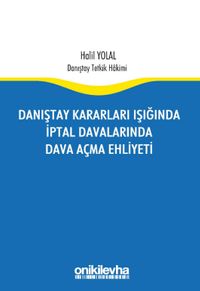 Danıştay Kararları Işığında İptal Davalarında Dava Açma Ehliyeti