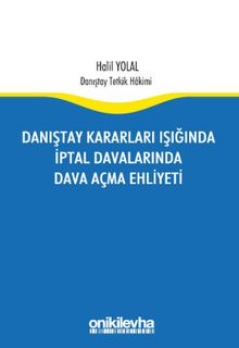 Danıştay Kararları Işığında İptal Davalarında Dava Açma Ehliyeti