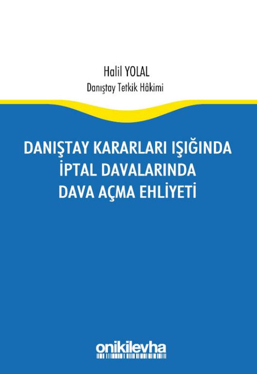 Danıştay Kararları Işığında İptal Davalarında Dava Açma Ehliyeti