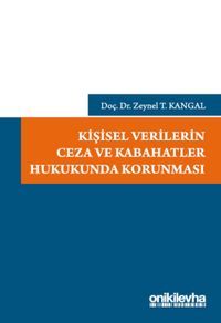 Kişisel Verilerin Ceza ve Kabahatler Hukukunda Korunması