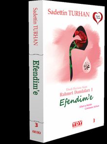 Ebedi Huzura Akan Rahmet Damlaları 1 Efendime