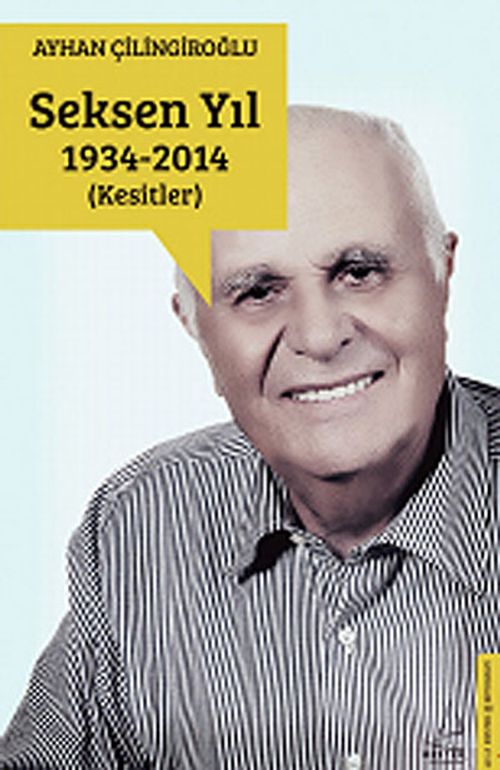 Seksen Yıl (1934-2014) Kesitler