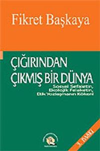 Çığırından Çıkmış Bir Dünya