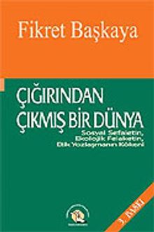 Çığırından Çıkmış Bir Dünya