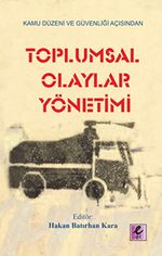 Kamu Düzeni ve Güvenliği Açısından Toplumsal Olaylar Yönetimi