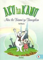 Aku İle Kamu / Aku İle Kamu'yu Tanıyalım 1