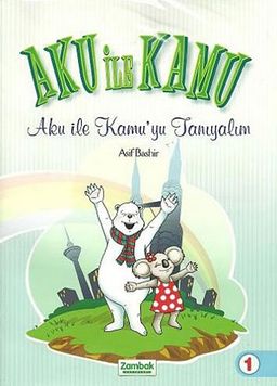 Aku İle Kamu / Aku İle Kamu'yu Tanıyalım 1