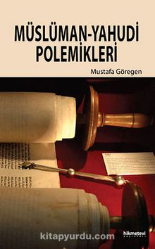 Müslüman-Yahudi Polemikleri - Mustafa Göregen