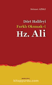 Dört Halifeyi Farklı Okumak -4 Hz. Ali - Mehmet Azimli