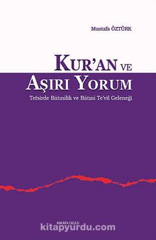 Kur'an ve Aşırı Yorum - Prof. Dr. Mustafa Öztürk