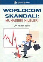 Worldcom Skandalı: Muhasebe Hileleri
