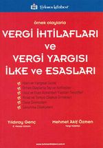 Vergi İhtilafları ve Vergi Yargısı İlke ve Esasları