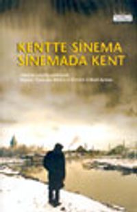 Kentte Sinema Sinemada Kent