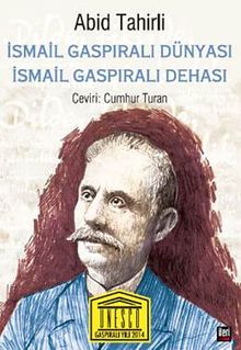 İsmail Gaspıralı Dünyası & İsmail Gaspıralı Dehası