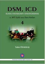 DSM, ICD Ruhsal Hastalıkların Sınıflandırılması (11. BPT Eylül 2012 Ders Notları 4)
