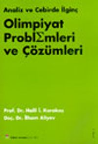 Analiz ve Cebirde İlginç Olimpiyat Problemleri ve Çözümleri