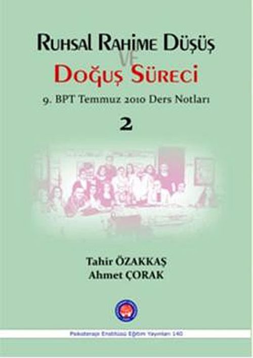Ruhsal Rahime Düşüş ve Doğuş Süreci  (9. BPT Temmuz 2010 Ders Notları 2)
