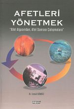 Afetleri Yönetmek & Afet Algısından, Afet Sonrası Çalışmalara