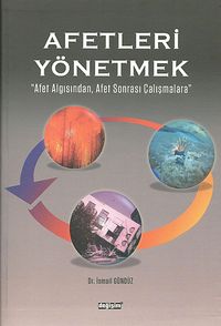 Afetleri Yönetmek & Afet Algısından, Afet Sonrası Çalışmalara