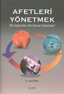 Afetleri Yönetmek & Afet Algısından, Afet Sonrası Çalışmalara