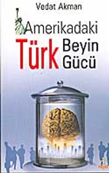 Amerikadaki Türk Beyin Gücü