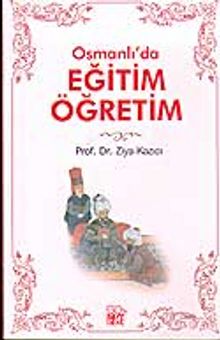 Osmanlı'da Eğitim Öğretim