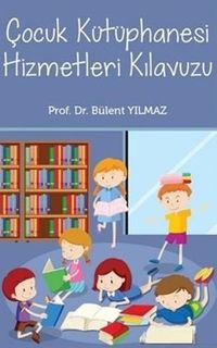 Çocuk kütüphanesi Hizmetleri Kılavuzu
