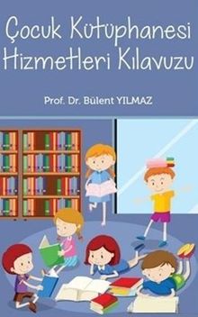 Çocuk kütüphanesi Hizmetleri Kılavuzu