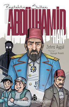 Payitahtın Sultanı II. Abdülhamid Han - Zehra Aygül