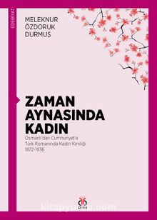 Zaman Aynasında Kadın - Meleknur Özdoruk Durmuş