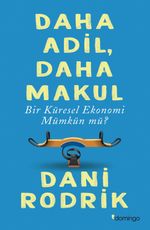 Daha Adil, Daha Makul Bir Küresel Ekonomi Mümkün Mü?