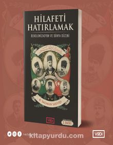 Hilafeti Hatırlamak - Salman Sayyid